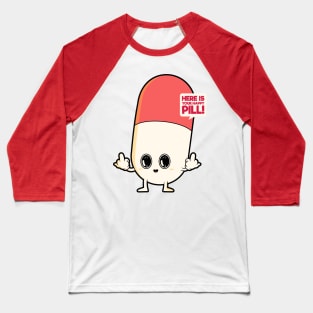 Here Is Your Happy Pill Baseball T-Shirt